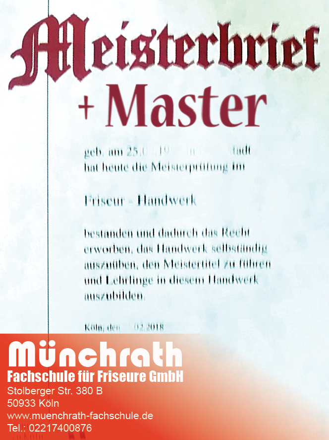 Friseurmeister und Master 2018 Münchrath Fahschule für Friseure Friseurmeisterschule Stolberger Str 380 B 50933 Köln
